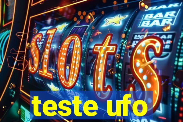 teste ufo